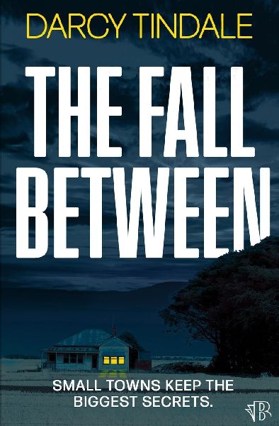 The Fall Between: An atmospheric and gripping rural noir thriller