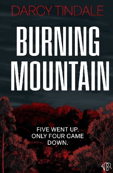 Burning Mountain: A dark and twisty rural noir crime thriller