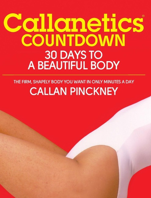 Callanetics Countdown: 30 Days to a Beautiful Body