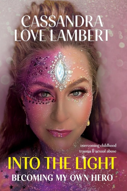 Into the Light: Becoming My Own Hero