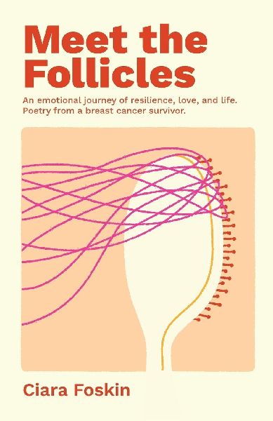 Meet the Folicles: An emotional journey of resilience, love, and life. Poetry from a breast cancer survivor.