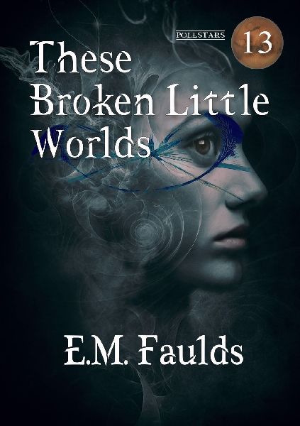These Broken Little Worlds