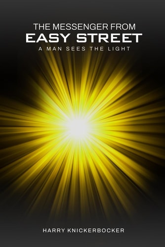 The Messenger From Easy Street Man Sees the Light