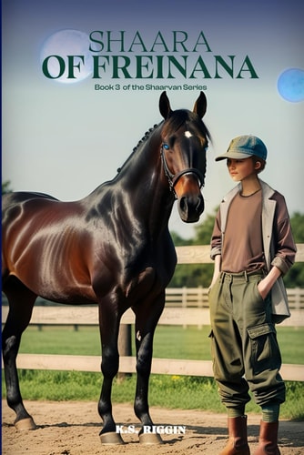 Shaara of Freinana Book Three of the Shaarvan Series