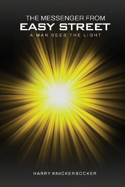 The Messenger From Easy Street: Man Sees the Light