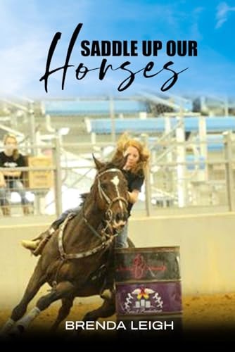 Saddle Up Our Horses - Revised Edition
