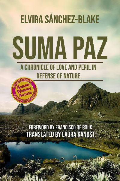 SUMA PAZ: A CHRONICLE OF LOVE AND PERIL IN DEFENSE OF NATURE