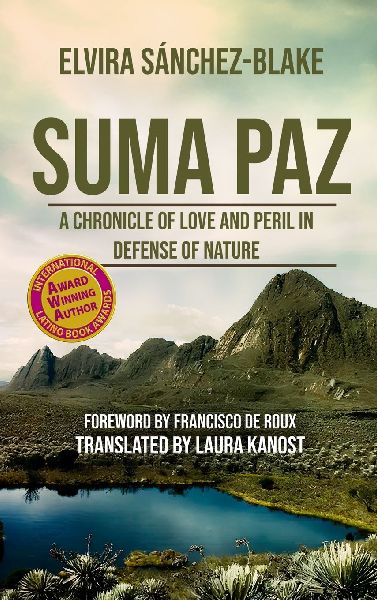 SUMA PAZ: A CHRONICLE OF LOVE AND PERIL IN DEFENSE OF NATURE