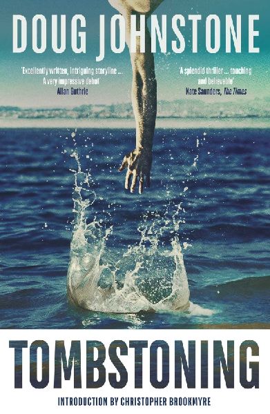 Tombstoning: The darkly funny, gripping DEBUT mystery by one of Scotlands finest writers - 20th Anniversary Edition