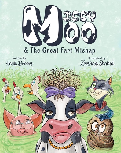 Missy Moo and The Great Fart Mishap A Laugh-Out-Loud Children's Farm Animal Adventure About Dancing, Friendship, and One Unexpected Smelly Noise!