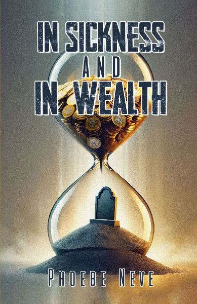 In Sickness and in Wealth
