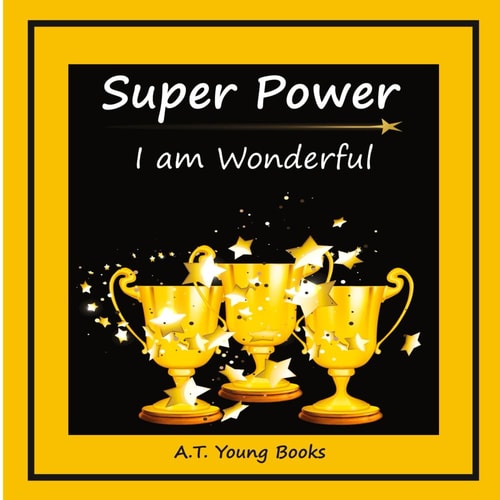 Super Power I Am Wonderful
