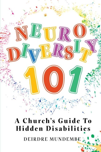 NEURODIVERSITY 101: A Church's Guide To Hidden Disabilities