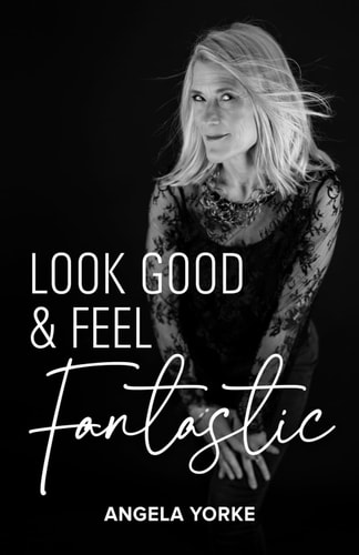 Look Good & Feel Fantastic (PublishU)