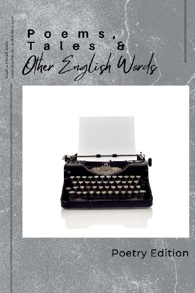 Poems, Tales, & Other English Words: Issue 5