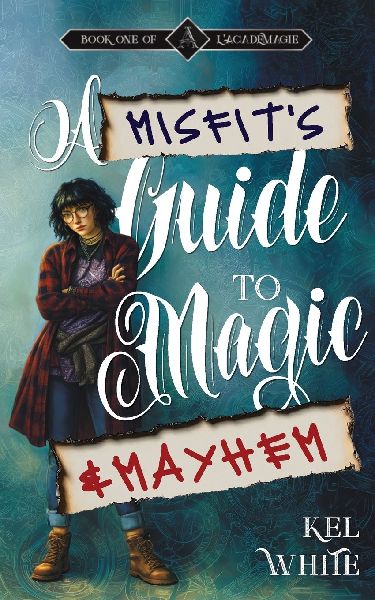 A Misfits Guide to Magic and Mayhem
