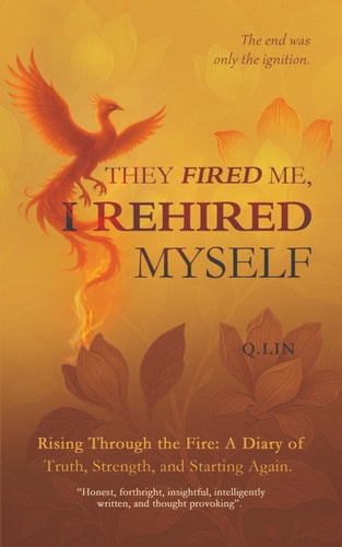 They Fired Me, I Rehired Myself On the Edge of Career: A Story of Leading with Resilience, Truth, and Strength