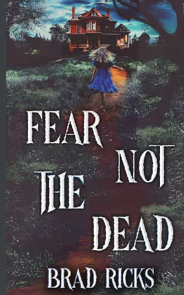 Fear Not The Dead