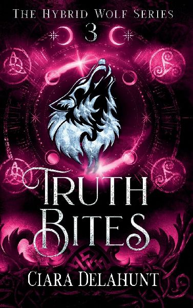 Truth Bites: The Hybrid Wolf Series: Book Three