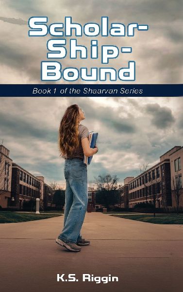 Scholar-Ship-Bound: Book 1 of the Shaarvan Series