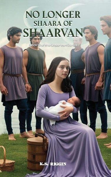 No Longer Shaara of Shaarvan: Book Six of the Shaarvan Series