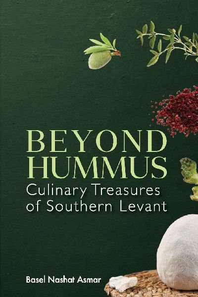 Beyond Hummus: Culinary Treasures of Southern Levant