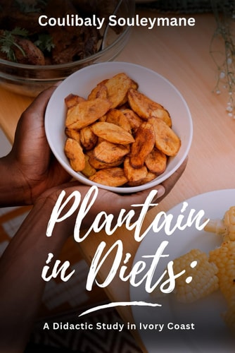 Plantain in Diets A Didactic Study in Ivory Coast