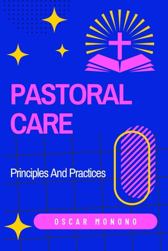 Pastoral Care Principles And Practices
