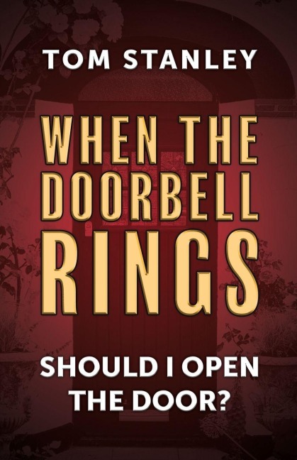 When The Doorbell Rings  Should I Open The Door?: Because there is an alternative