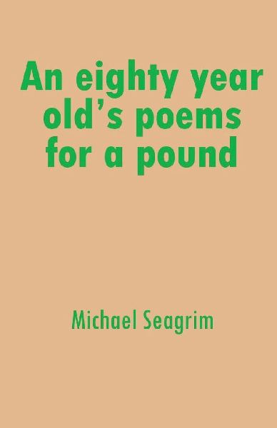 An eighty year olds poems for a pound