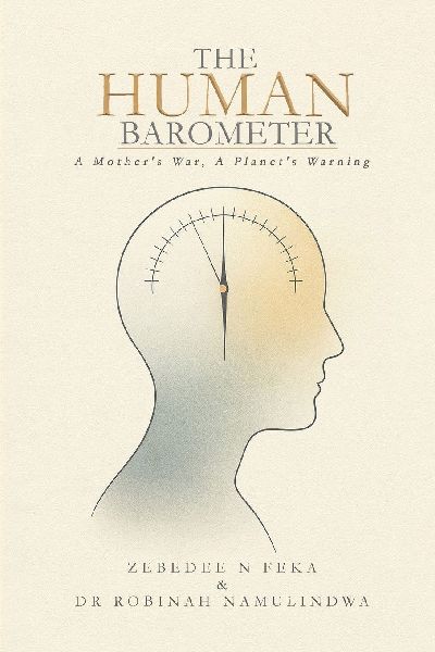 THE HUMAN BAROMETER: A Mothers War, A Planets Warning