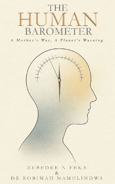 THE HUMAN BAROMETER: A Mothers War, A Planets Warning