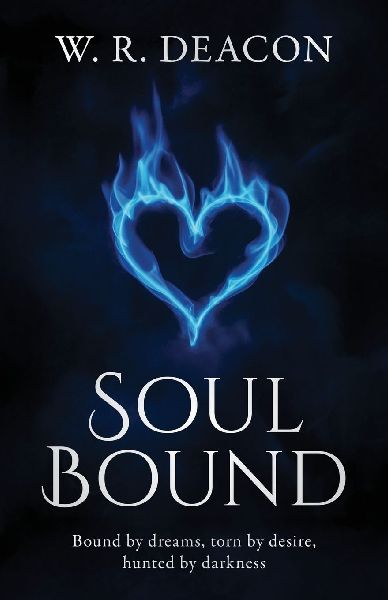 Soul Bound: Bound by dreams, torn by desire, hunted by darkness