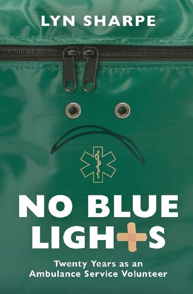 No Blue Lights: Twenty Years as an Ambulance Service Volunteer