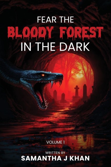 Fear The Bloody Forest In The Dark: Volume 1