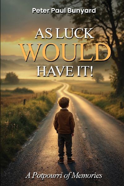 As Luck Would Have It: A Potpourri Of Memories
