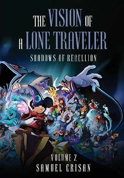 THE VISION OF THE LONE TRAVELER: Shadows of Rebellion