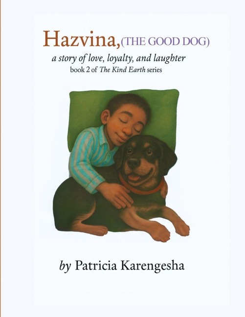 Hazvina: The Loyal and Gentle Dog, life-saver and easy peasy