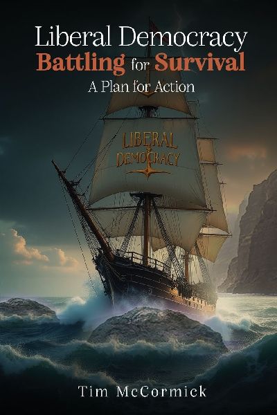 LIBERAL DEMOCRACY BATTLING FOR SURVIVAL: A PLAN FOR ACTION