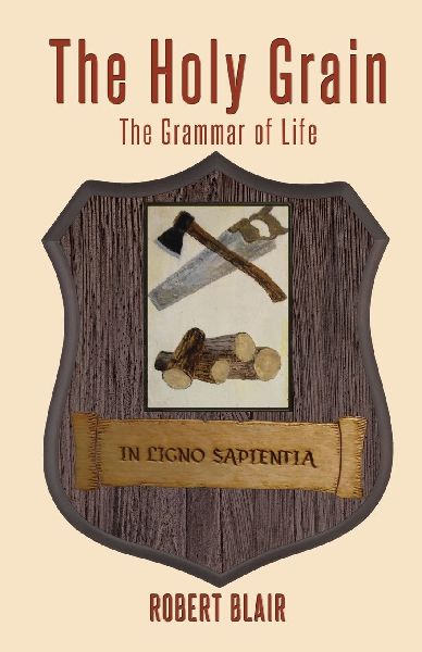 The Holy Grain: The Grammar of Life