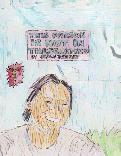 THIS PERSON IS NOT IN THESE COMICS - Issue 3