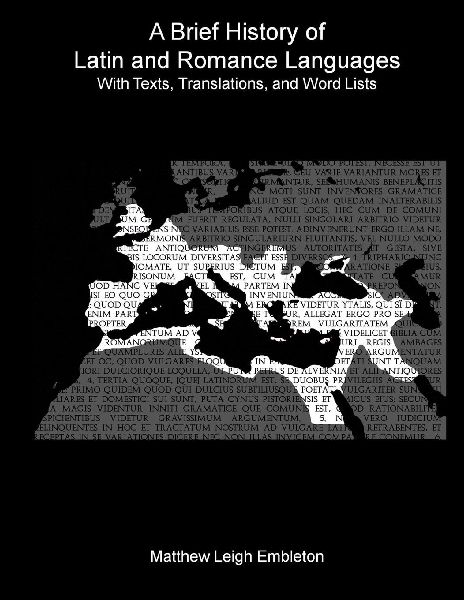 A Brief History of Latin and Romance Languages: With Texts, Translations, and Word Lists