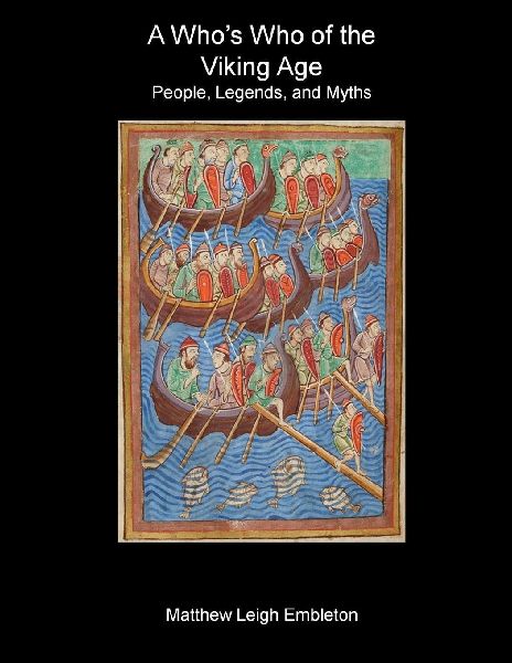 A Whos Who of the Viking Age: People, Legends, and Myths