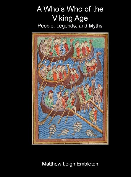 A Whos Who of the Viking Age: People, Legends, and Myths