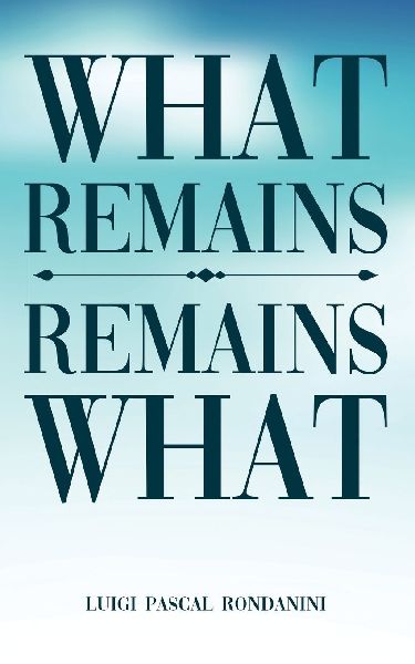 What Remains  /  Remains What