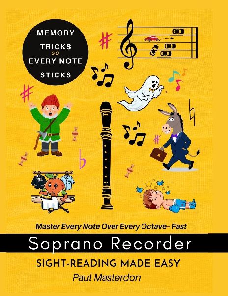 Recorder Sight-Reading Made Easy For Beginners of Any Age: Color Logic & Memory Hacks to Master Every Note - Fast