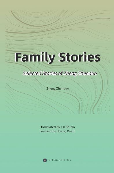 Family Stories: Selected Stories of Zheng Zhenduo