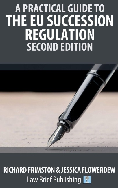 A Practical Guide to the EU Succession Regulation - Second Edition