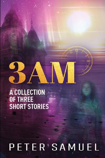 3AM: A Collection Of Three Short Stories