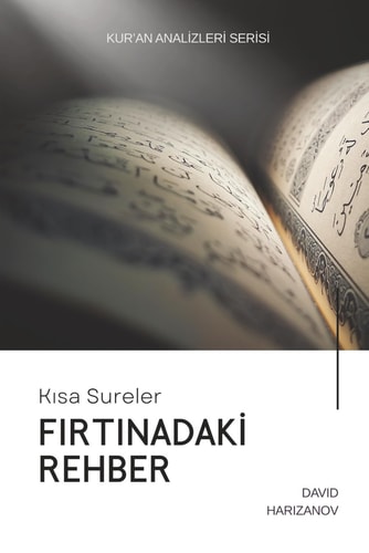 Kısa Sureler: Fırtınadaki Rehber (Kur'an Analizleri)